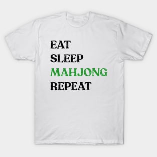 Eat Sleep Mahjong Repeat! It's Mahjong Time Mahjongg Fans! v2 T-Shirt